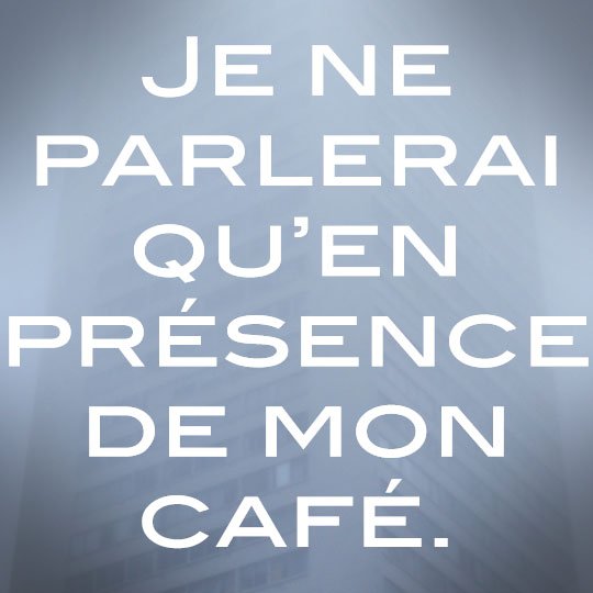 Je ne parlerai qu'en présence de mon café - cali rezo décembre 2013